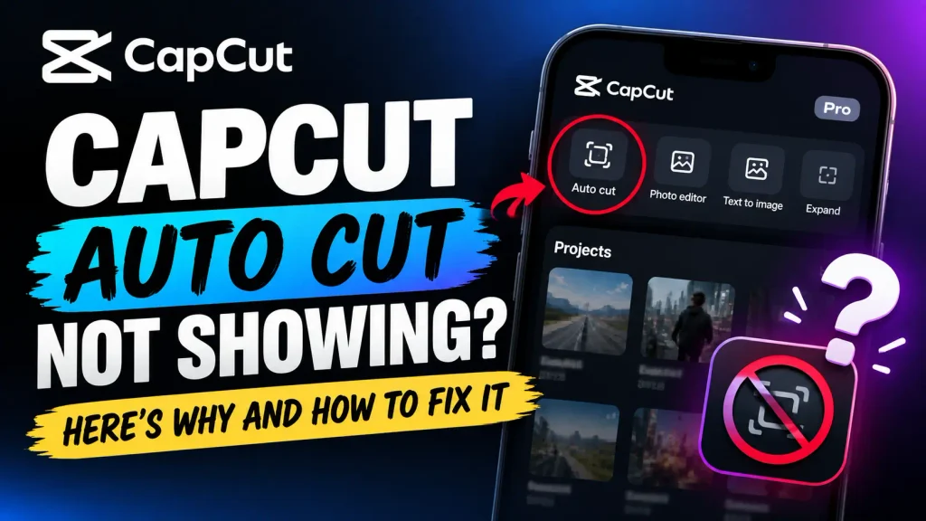 CapCut Auto Cut Not Showing? Here's Why and How to Fix It 2026 1 CapCut Auto Cut Not Showing