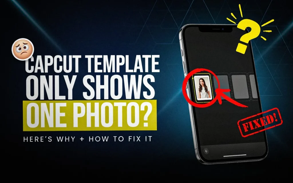 CapCut Template Only Shows One Photo? Here's Why and How to Fix It 1 CapCut Template Only Shows One Photo